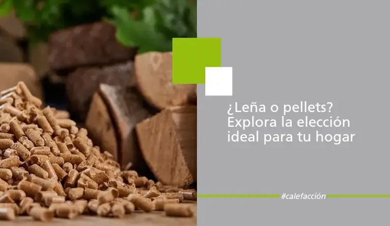 ¿Leña o pellets? Explora la elección ideal para tu hogar